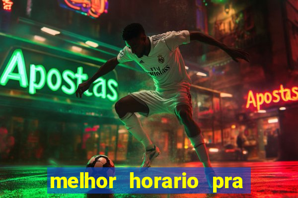 melhor horario pra jogar fortune tiger